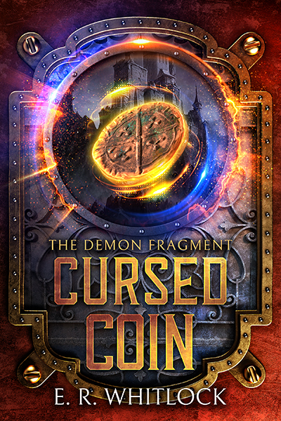 Cursed Coin: The Demon Fragment by E.R. Whitlock